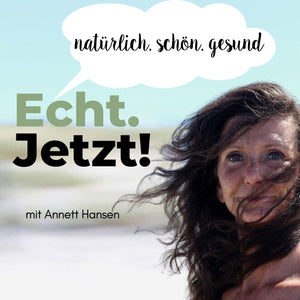 Podcast Echt.Jetzt! mit Annett Hansen Ernährungsprofilerin